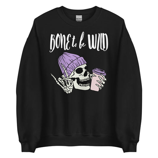 Crewneck - Bone to be Wild