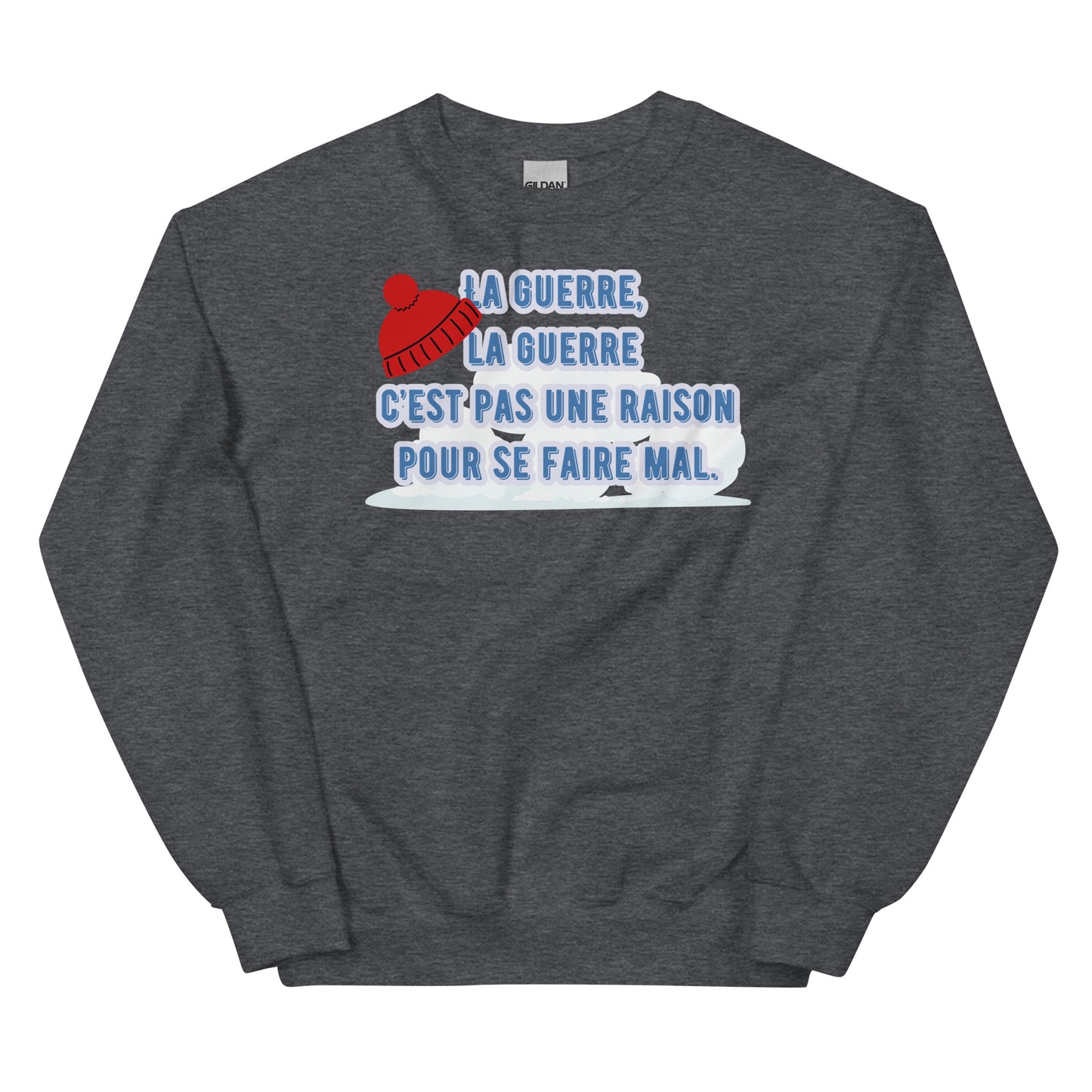 Crewneck- La guerre, la guerre