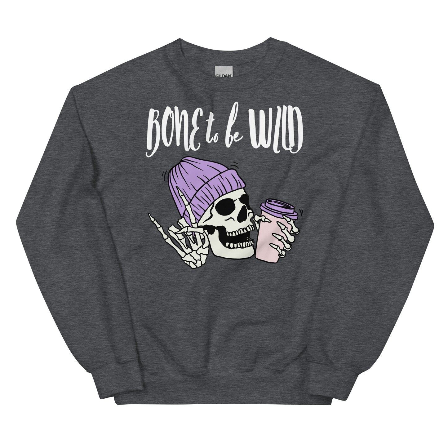 Crewneck - Bone to be Wild