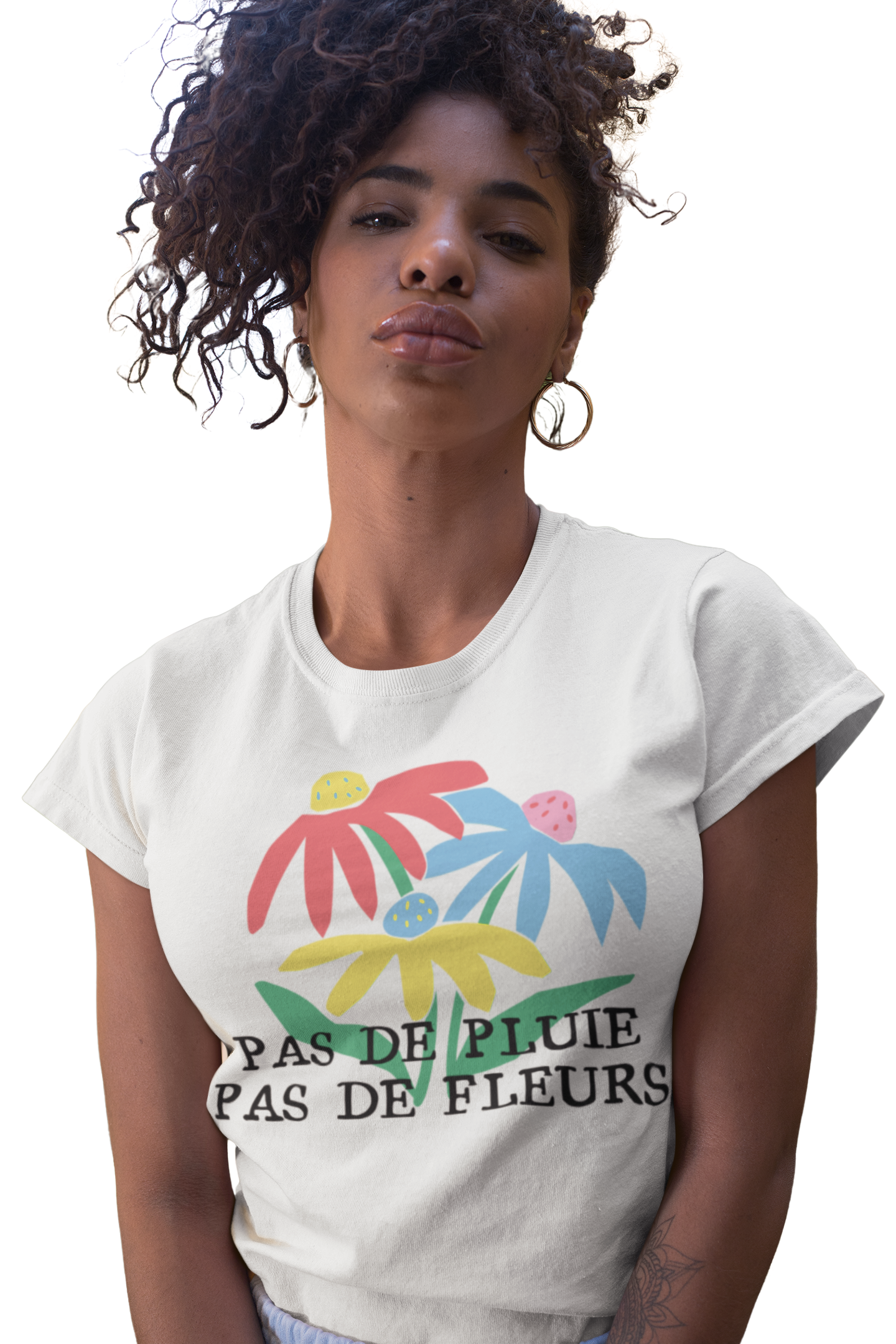 T-shirt - Pas de pluie, pas de fleur.