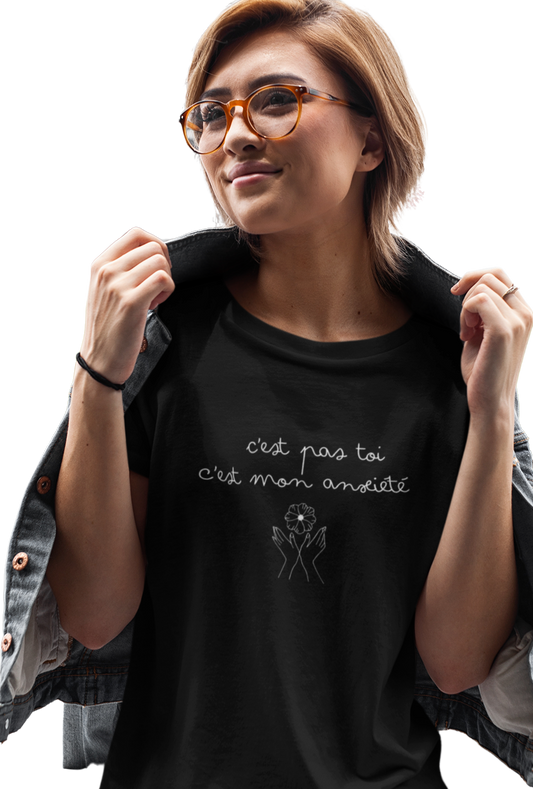 T-shirt - C'est pas toi, c'est mon anxiété