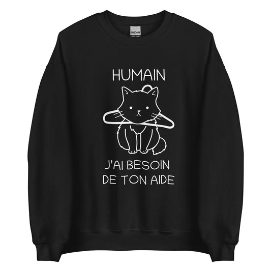 Crewneck - Humain, j'ai besoin de ton aide