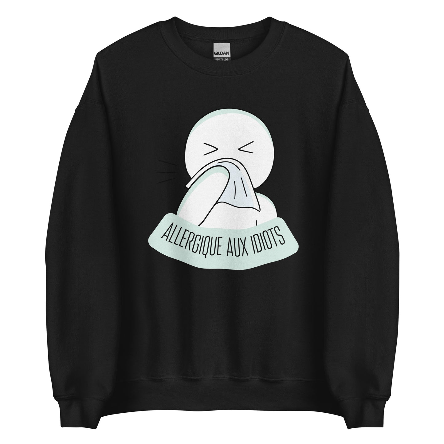 Crewneck - Allergique aux idiots