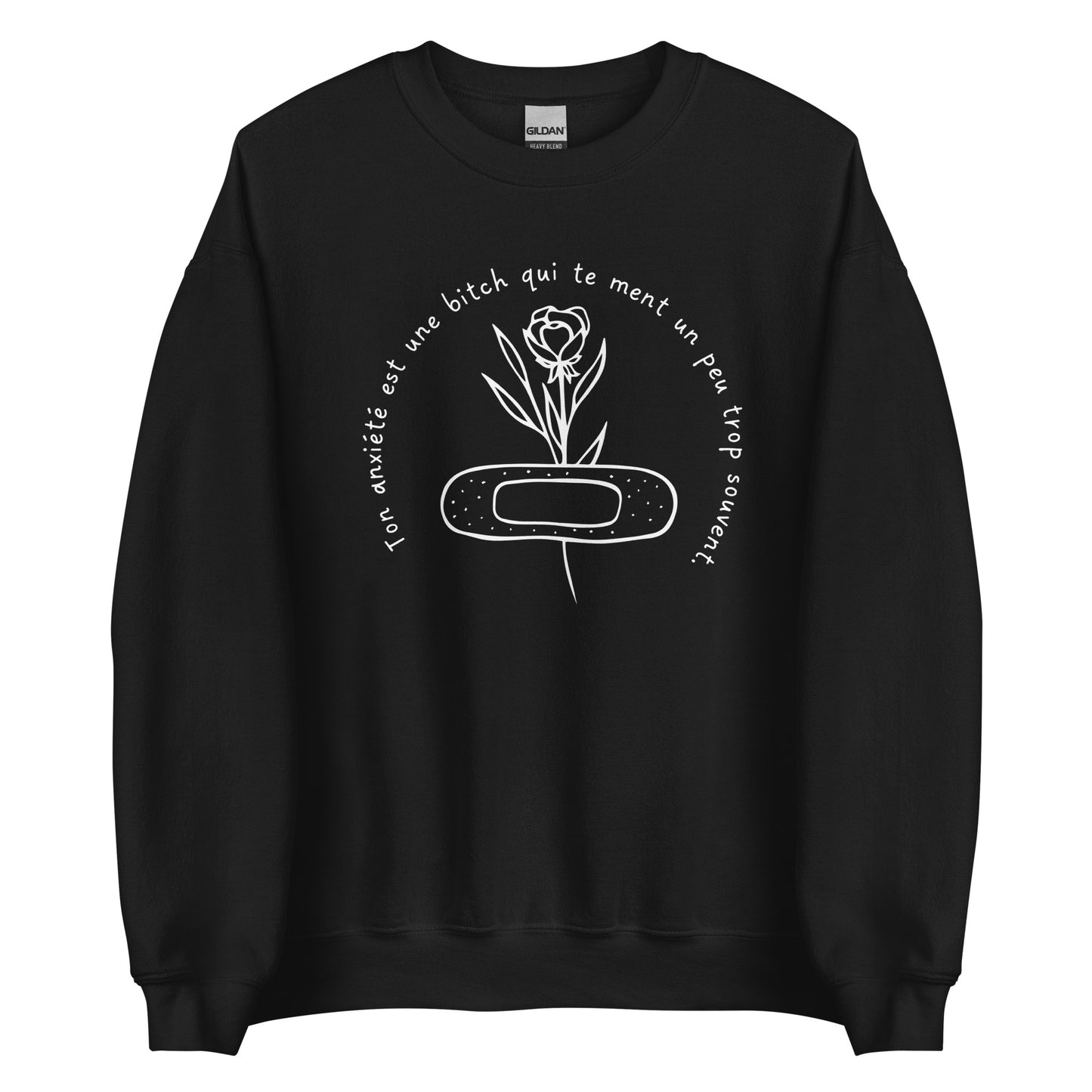 Crewneck - Ton anxiété est une BITCH.