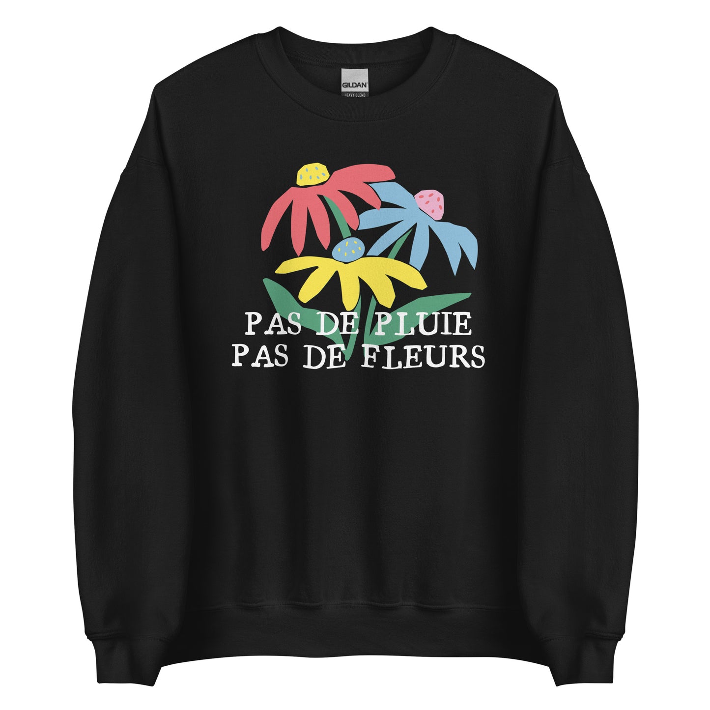 Crewneck - Pas de pluie, pas de fleurs