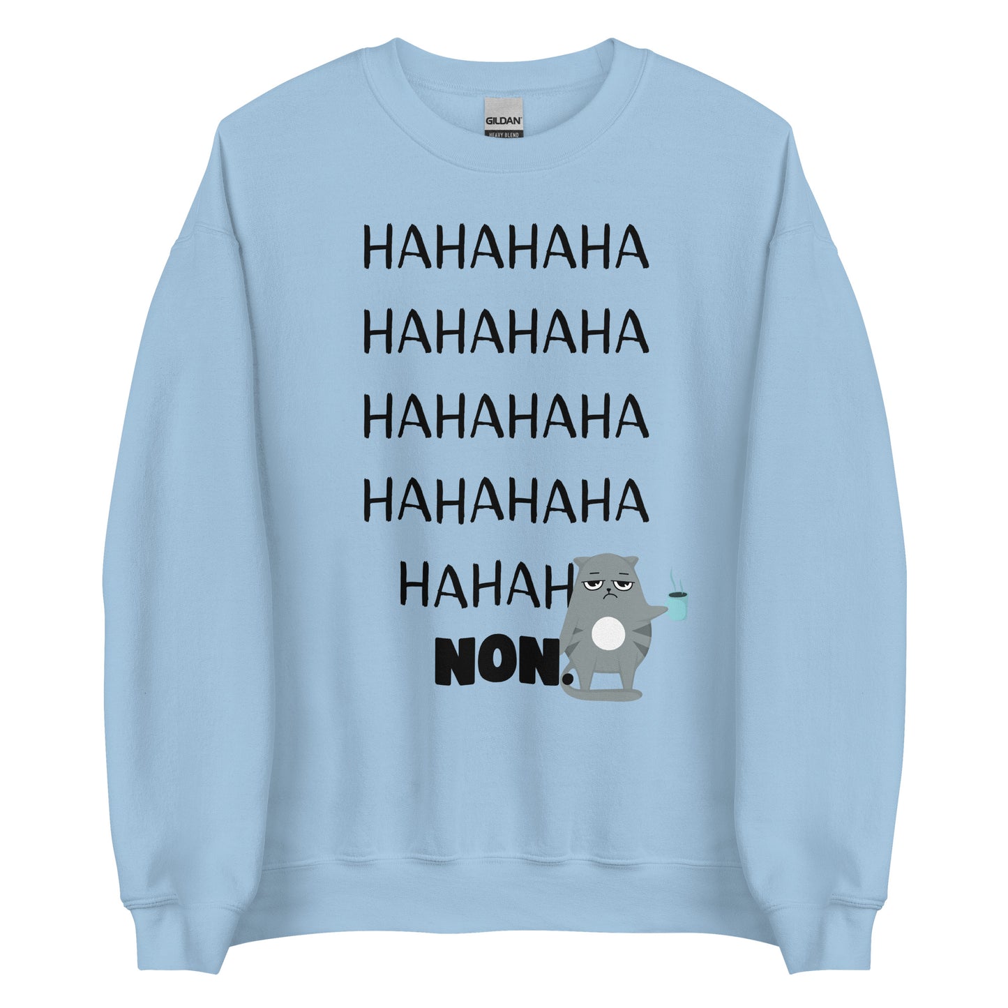 Crewneck - Hahaha, non