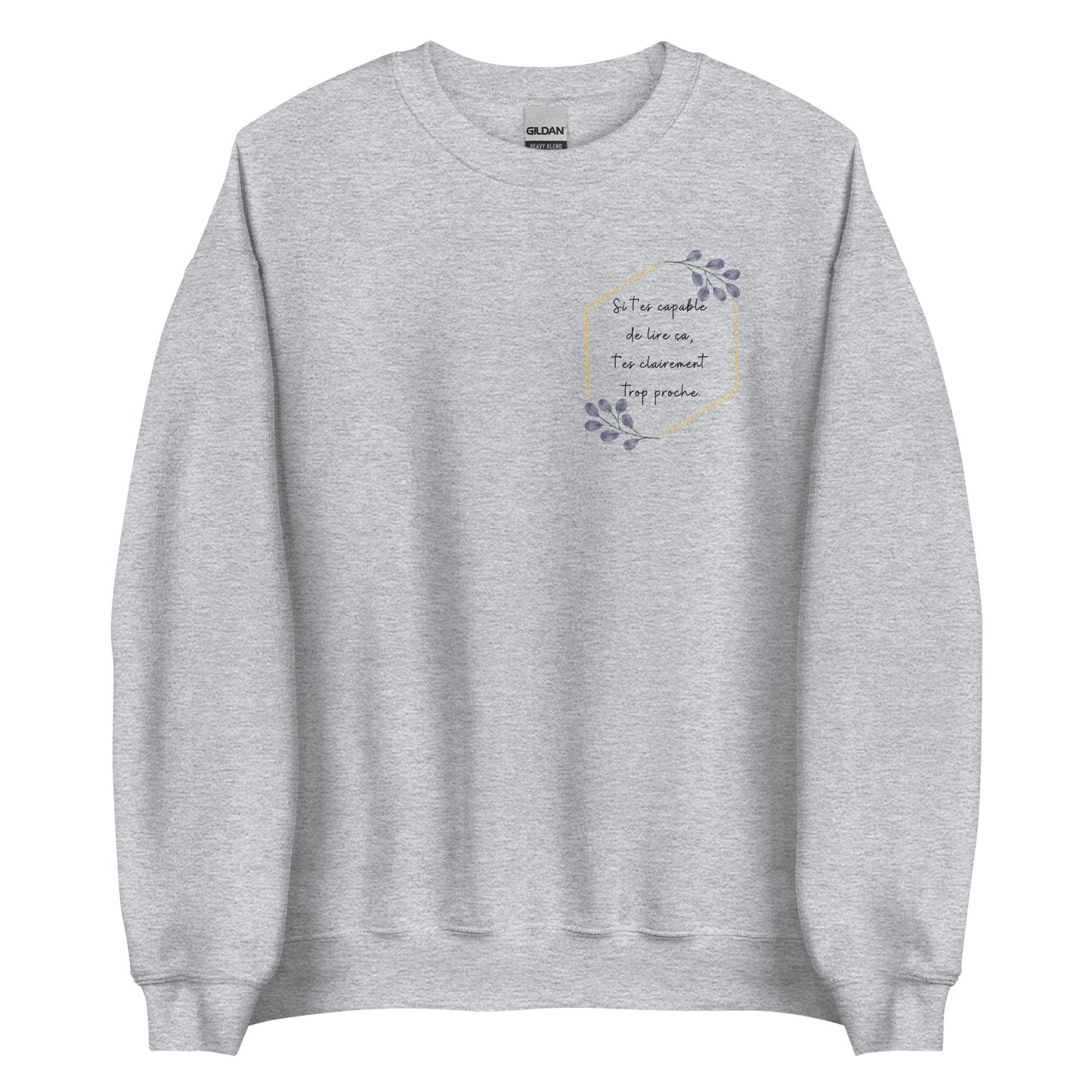 Crewneck - Trop proche