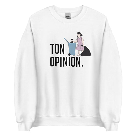 Crewneck - Ton opinion