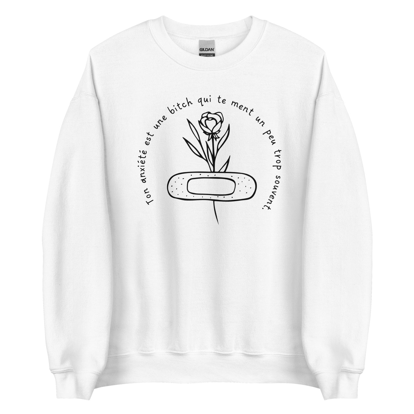 Crewneck - Ton anxiété est une BITCH.