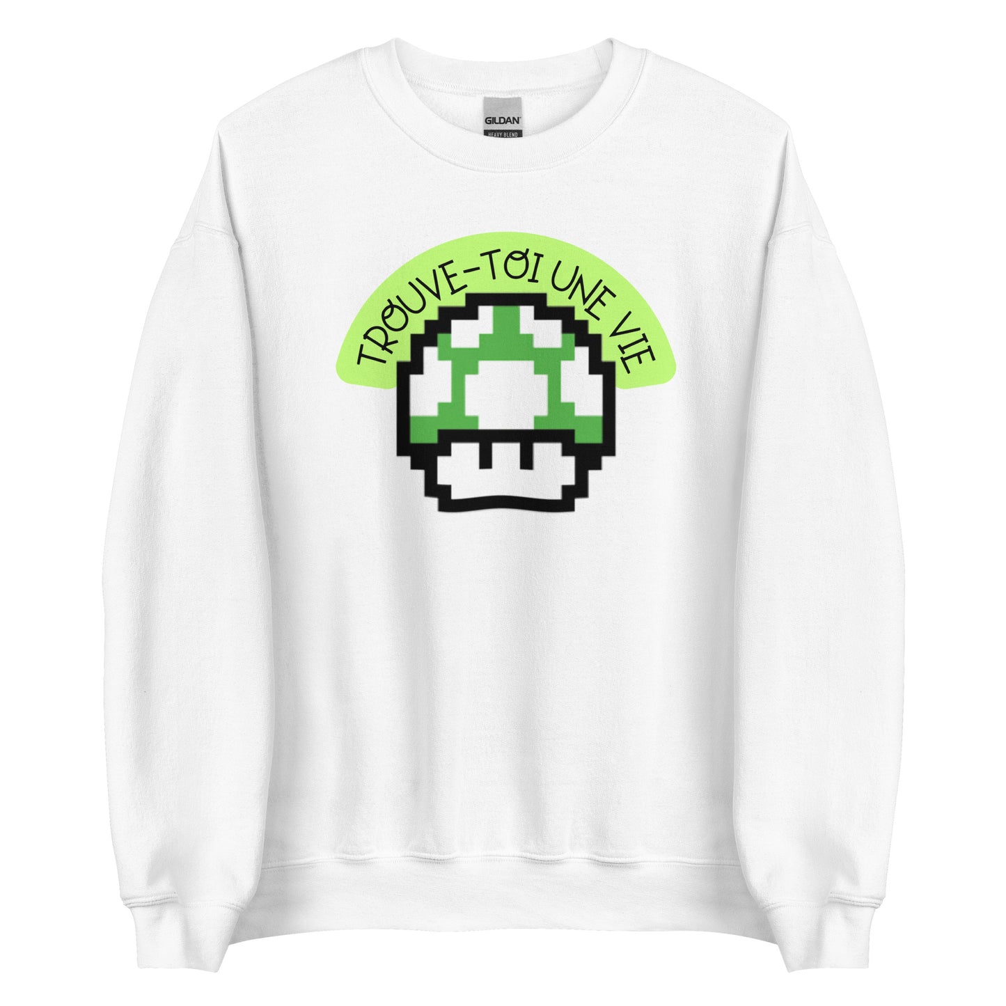 Crewneck- Trouve-toi une vie