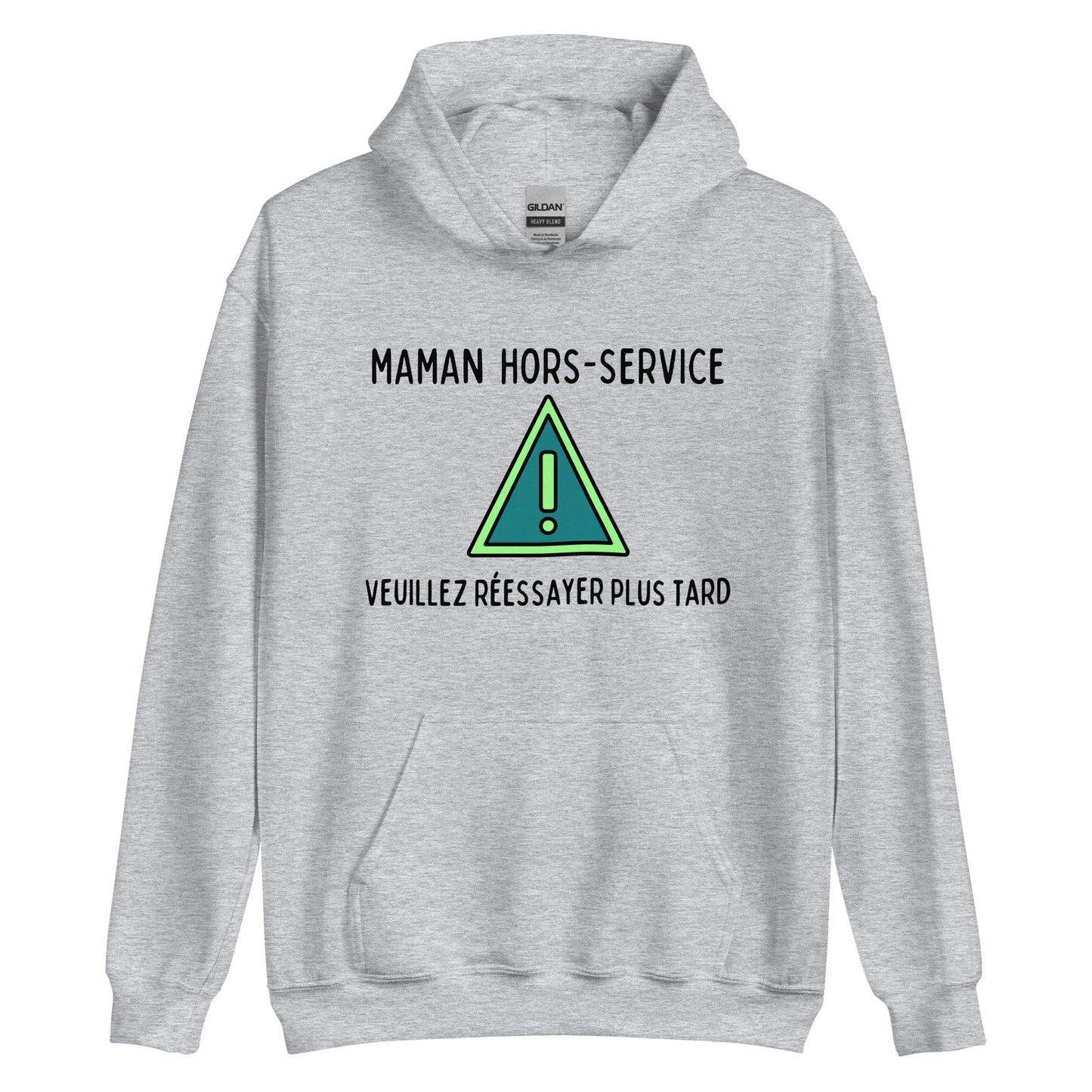 Hoodie - Maman hors-service