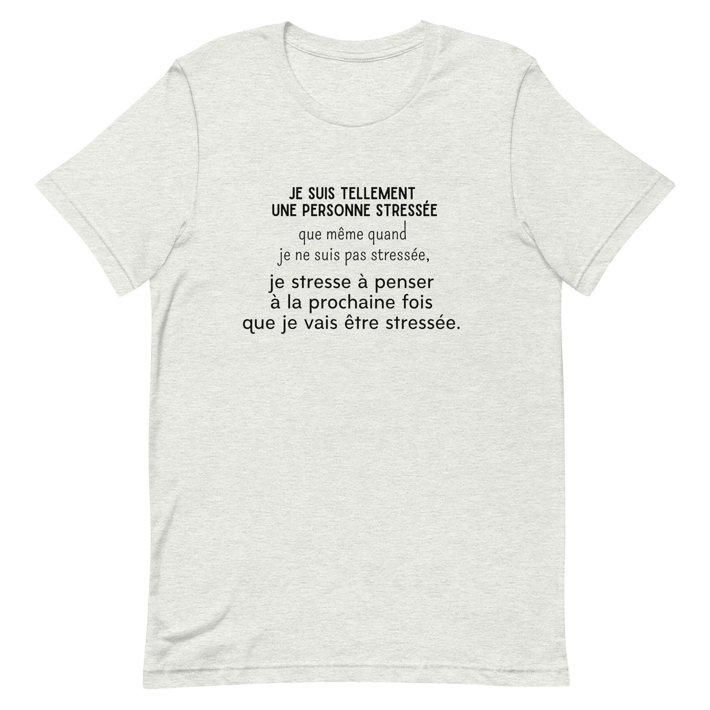 T-Shirt - Stressé par le stress