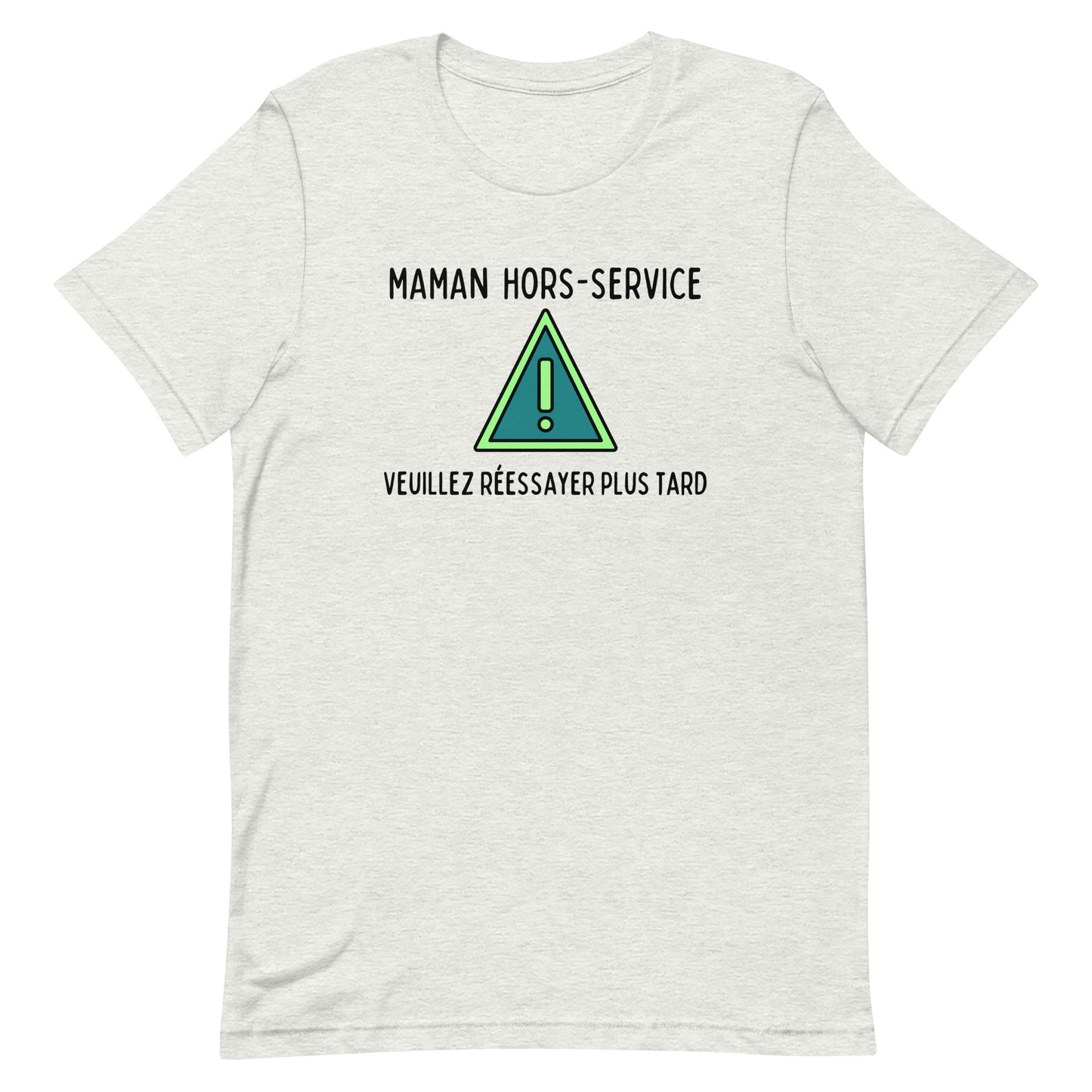 T-shirt - Maman hors-service