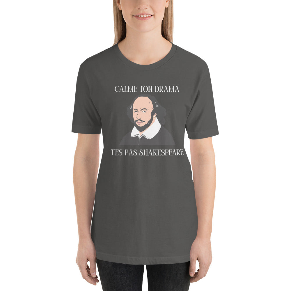 T-shirt unisexe - T’es pas Shakespeare