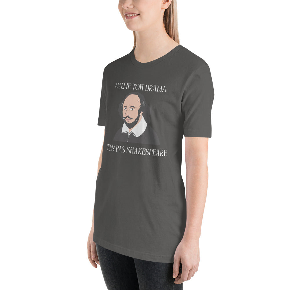 T-shirt unisexe - T’es pas Shakespeare