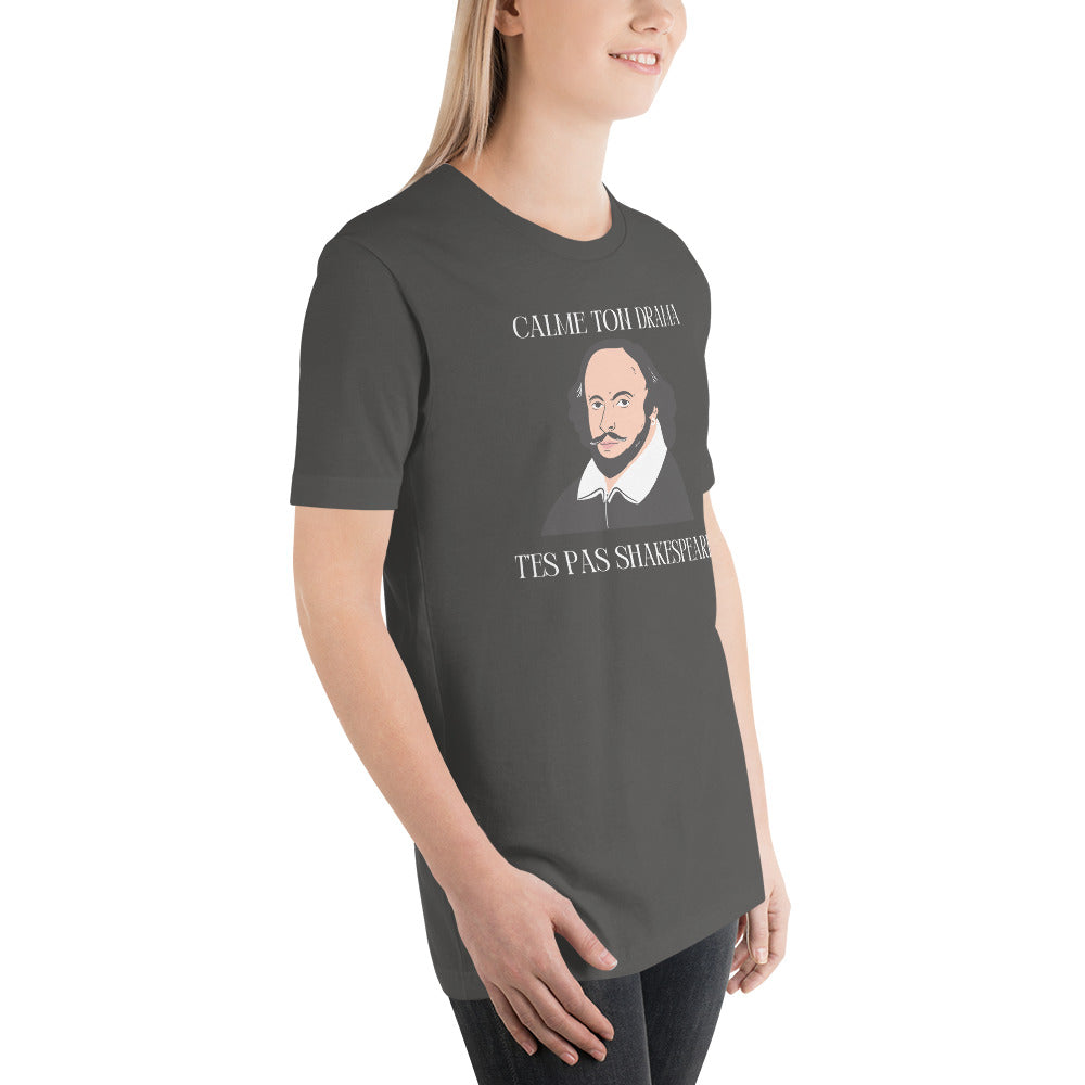 T-shirt unisexe - T’es pas Shakespeare