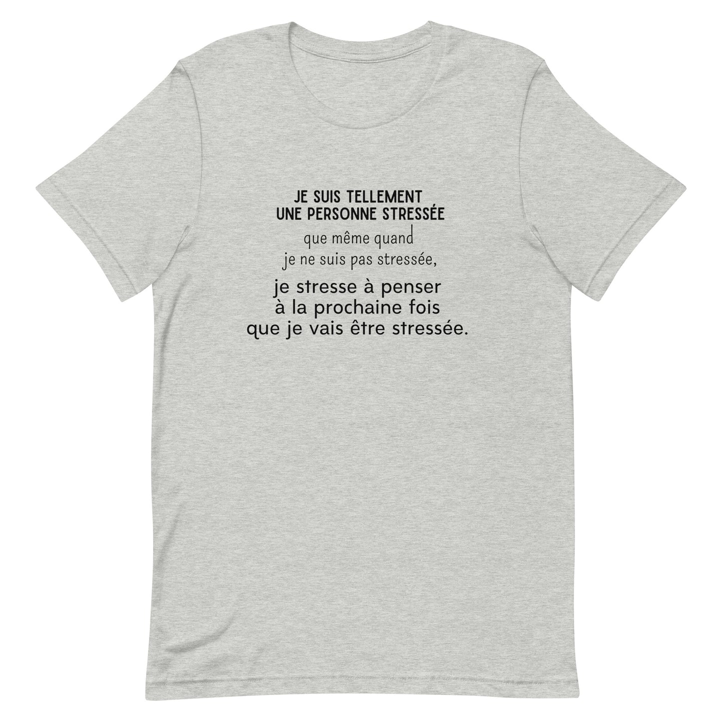 T-Shirt - Stressé par le stress