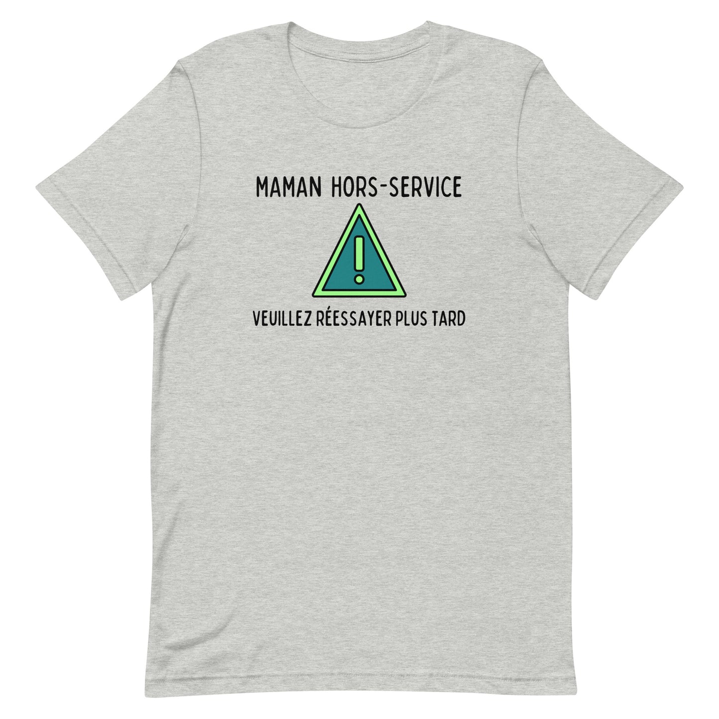 T-shirt - Maman hors-service