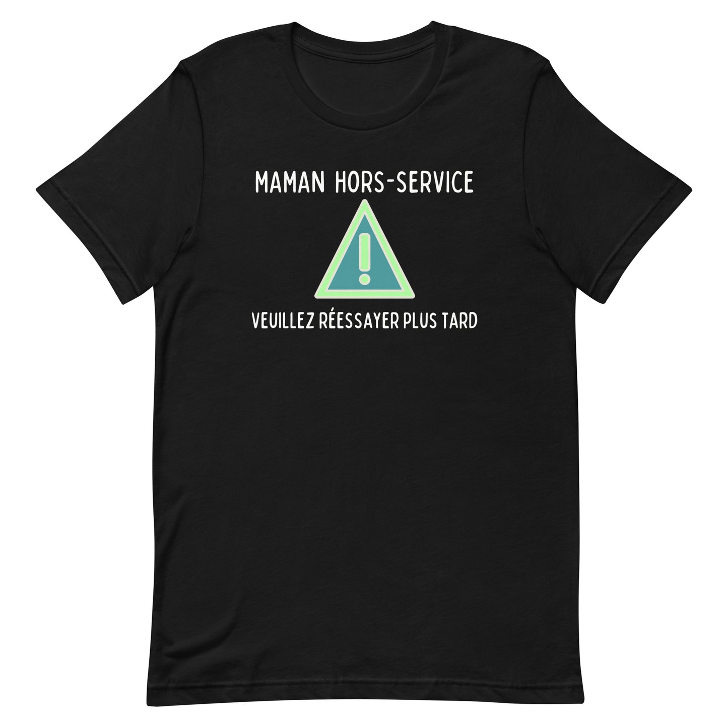 T-shirt - Maman hors-service