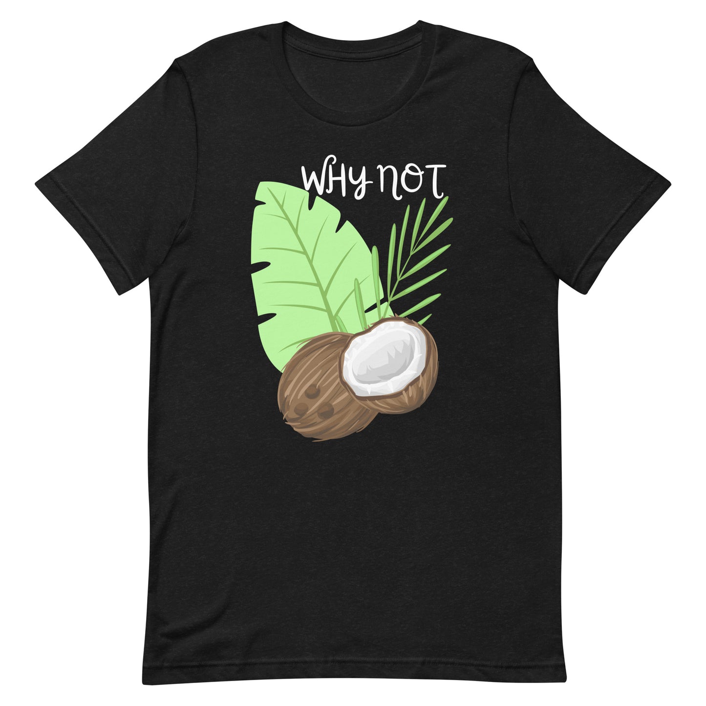 T-shirt - Why not coconut ?