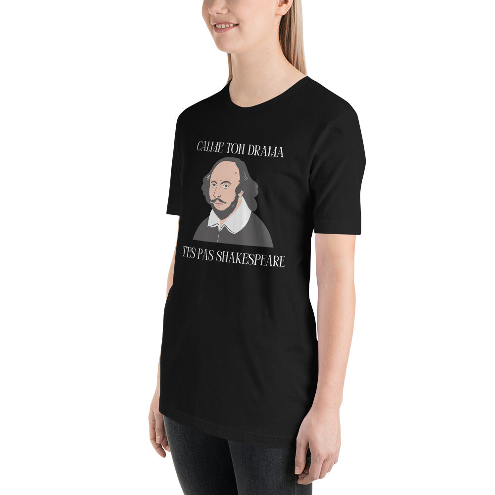 T-shirt unisexe - T’es pas Shakespeare