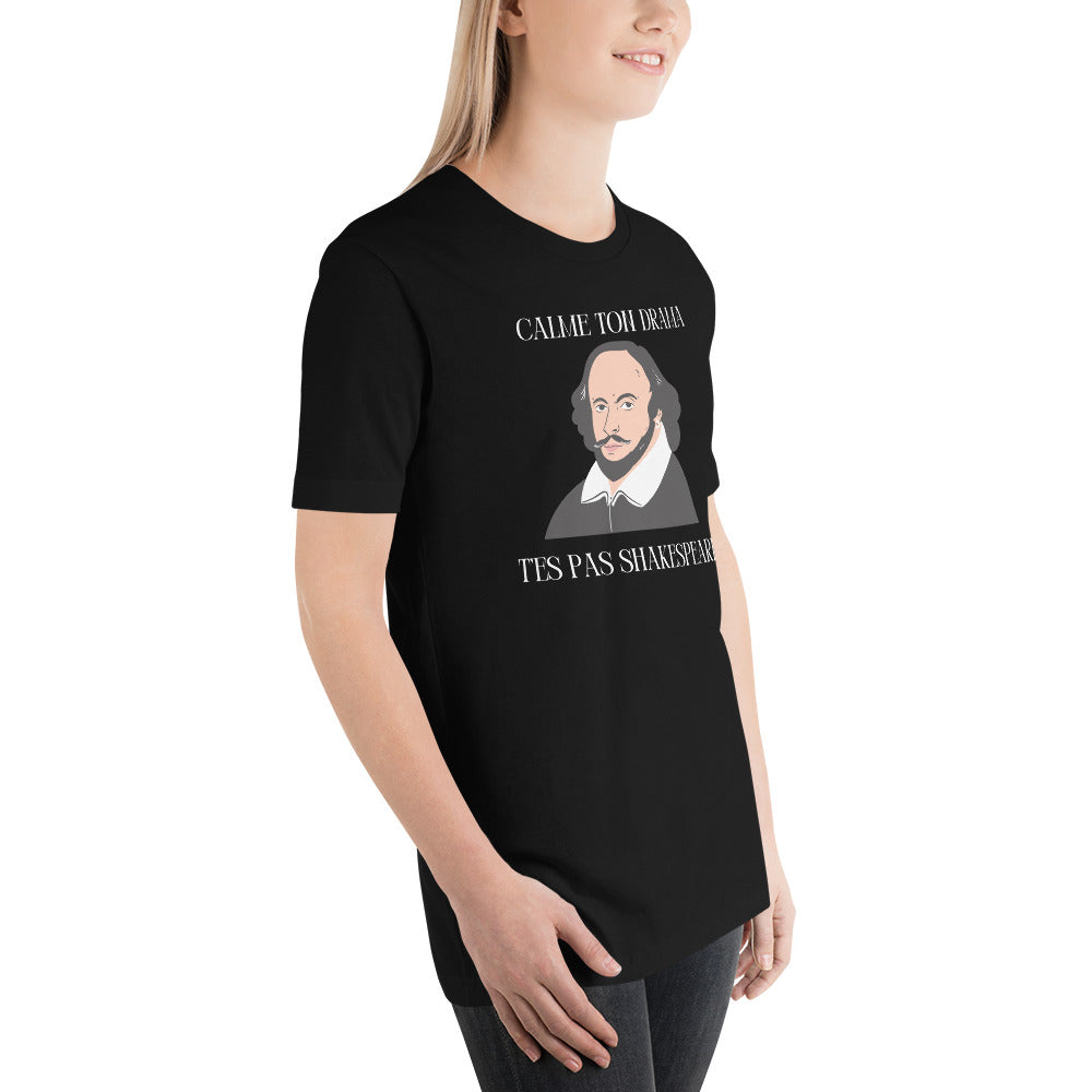 T-shirt unisexe - T’es pas Shakespeare