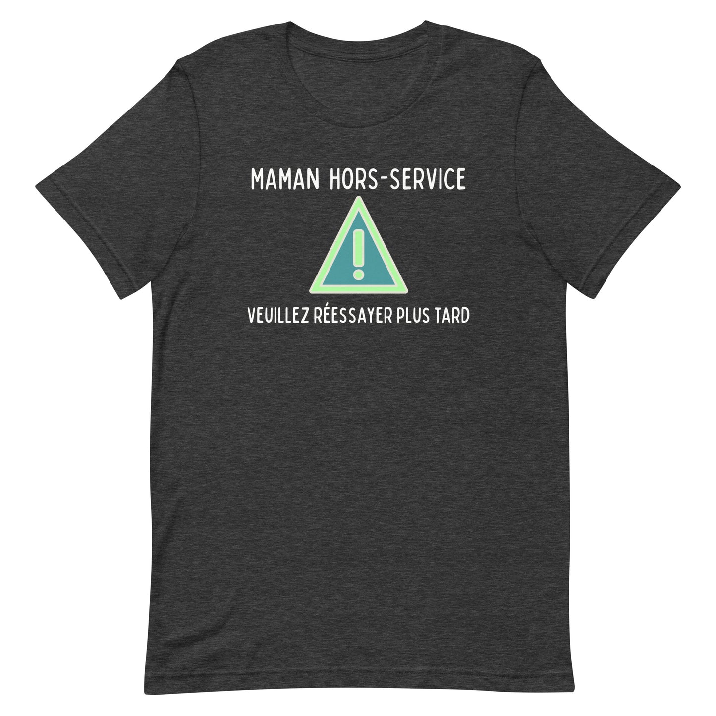 T-shirt - Maman hors-service