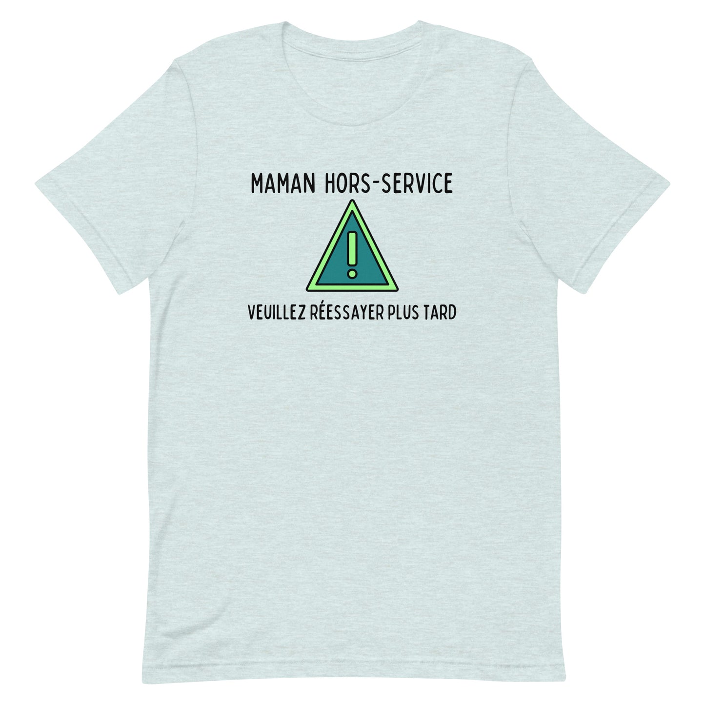 T-shirt - Maman hors-service