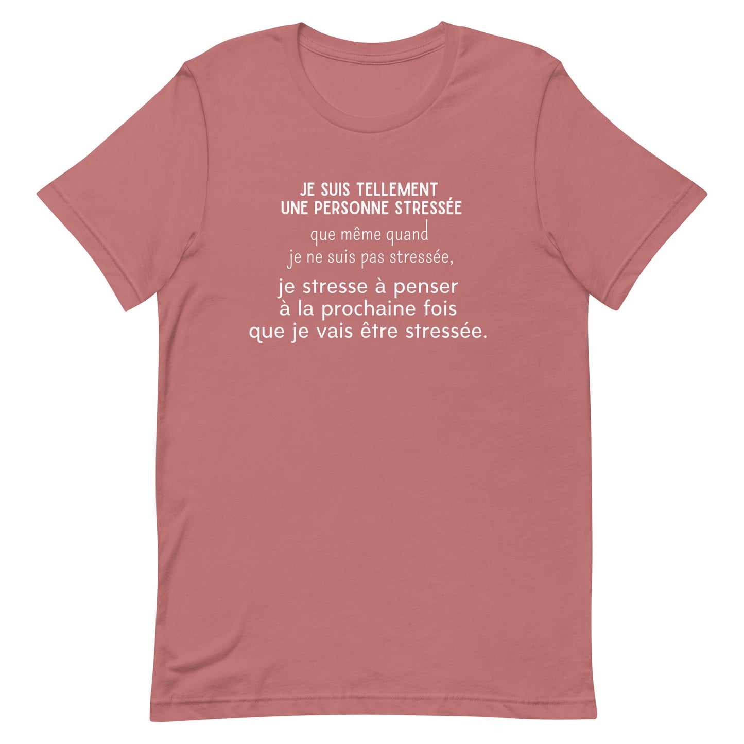 T-Shirt - Stressé par le stress