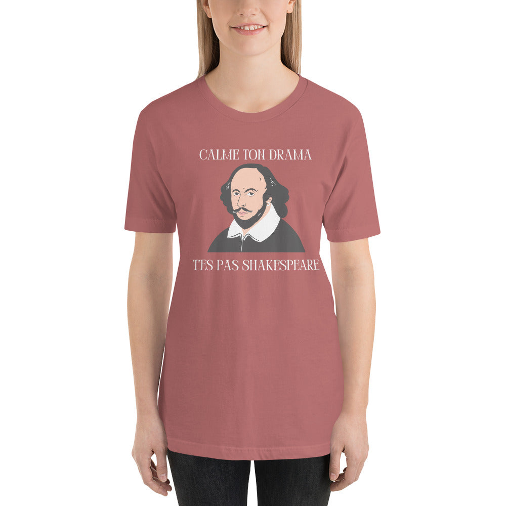 T-shirt unisexe - T’es pas Shakespeare