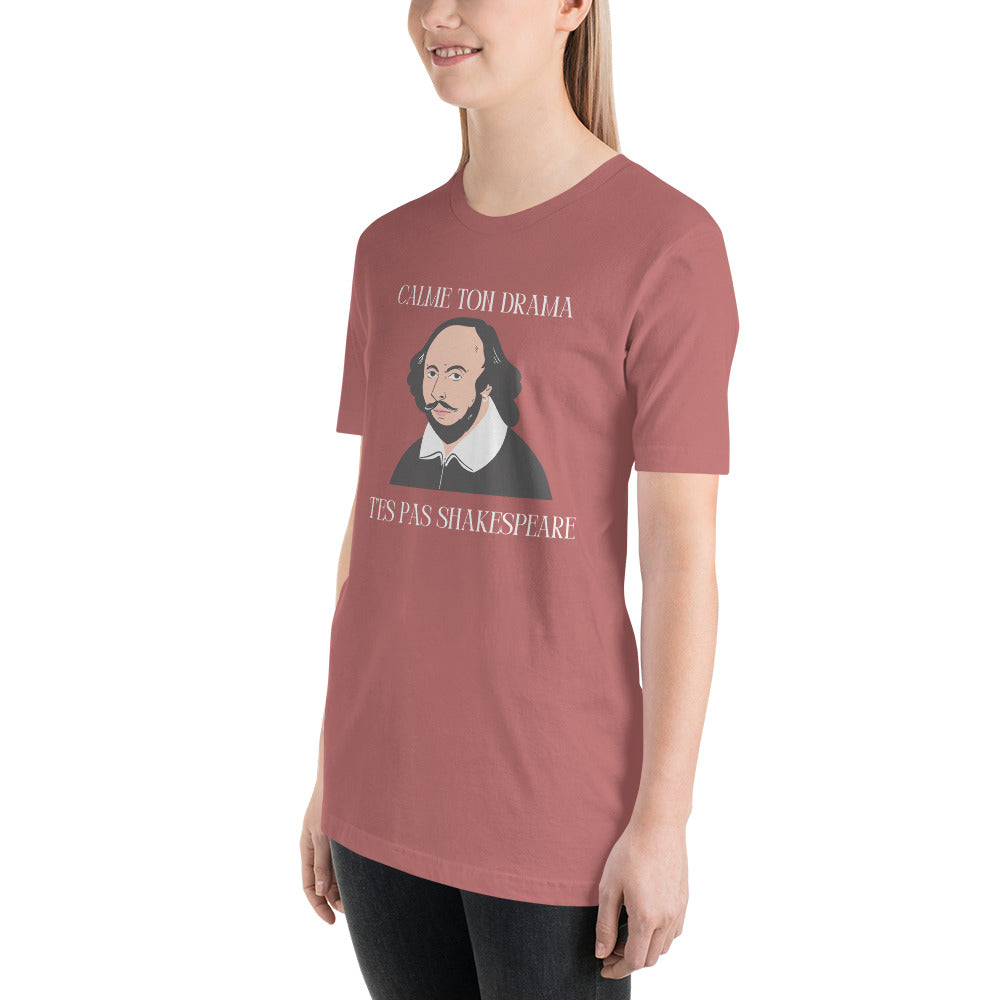 T-shirt unisexe - T’es pas Shakespeare