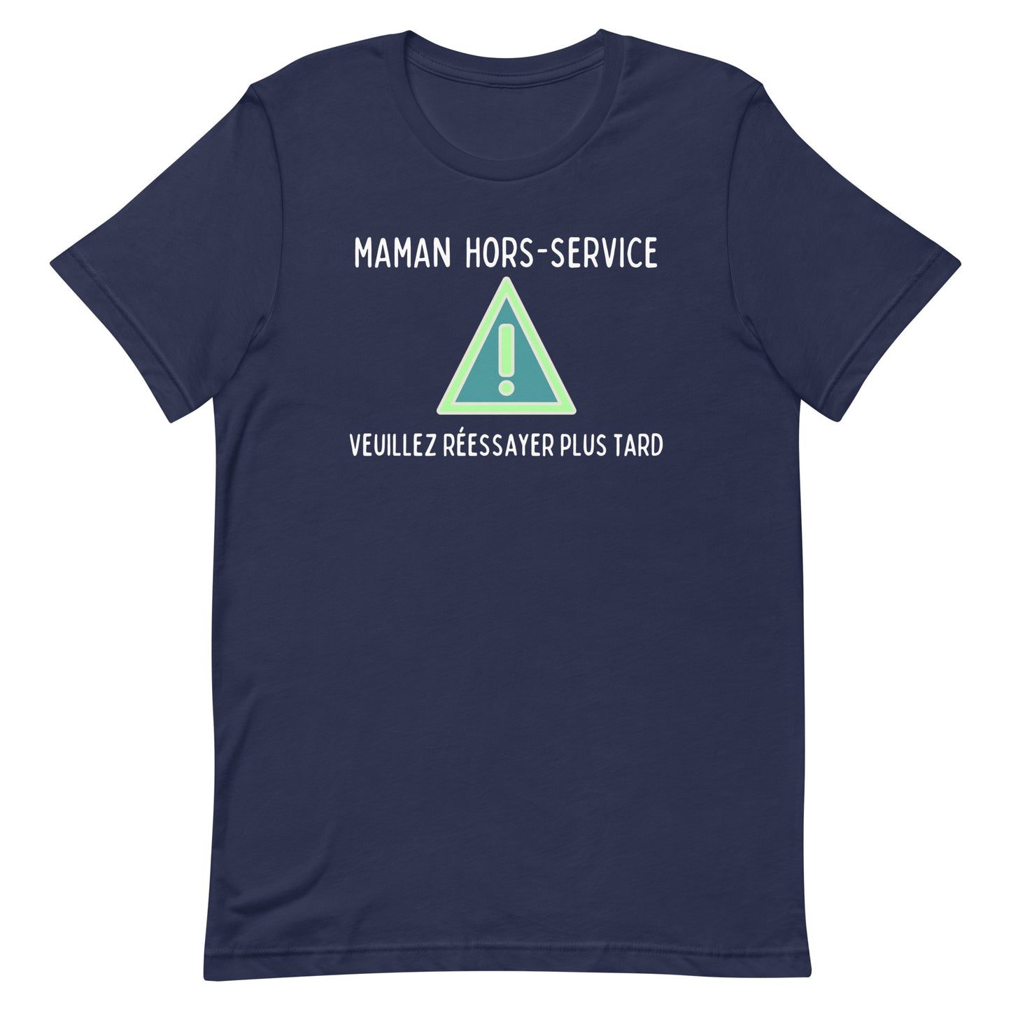 T-shirt - Maman hors-service