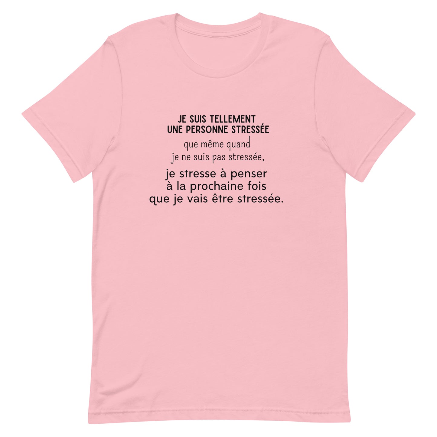 T-Shirt - Stressé par le stress