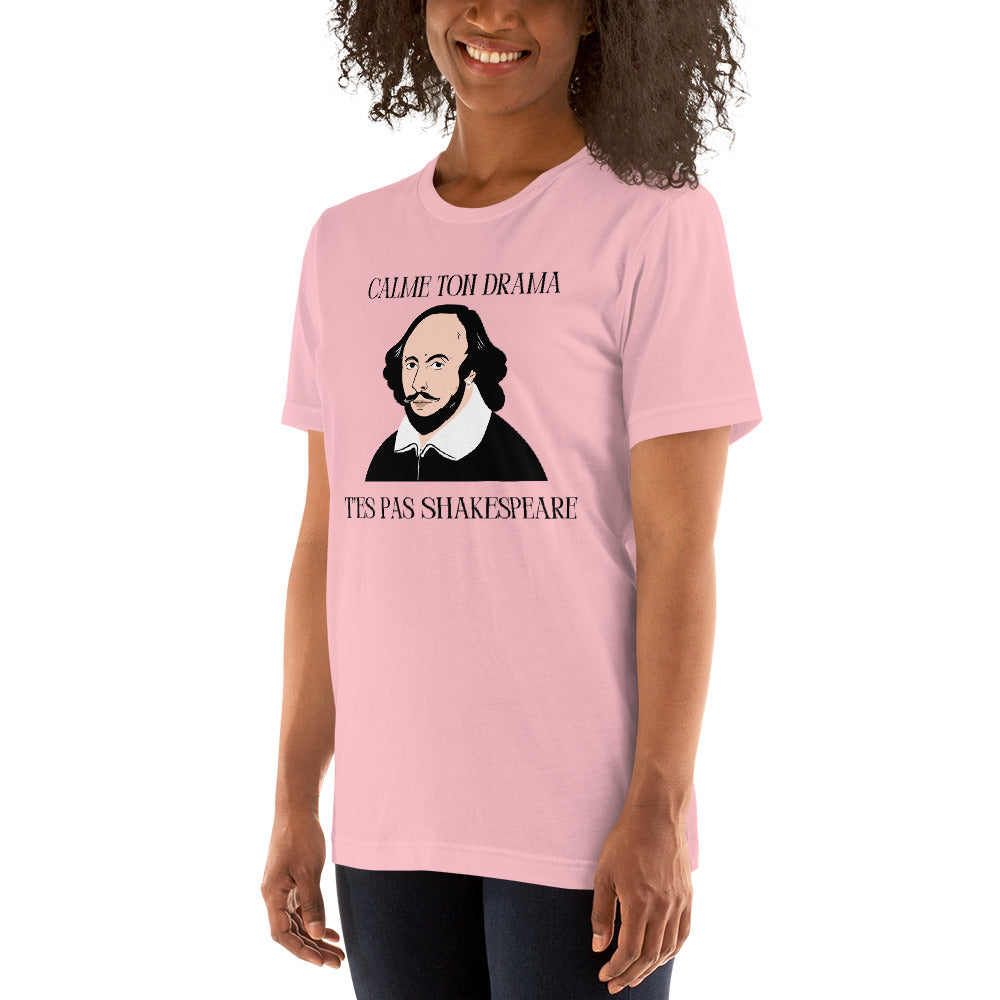 T-shirt unisexe - T’es pas Shakespeare