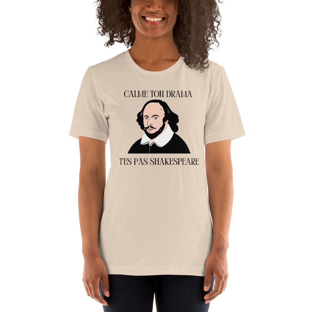 T-shirt unisexe - T’es pas Shakespeare