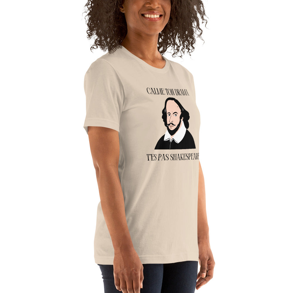 T-shirt unisexe - T’es pas Shakespeare