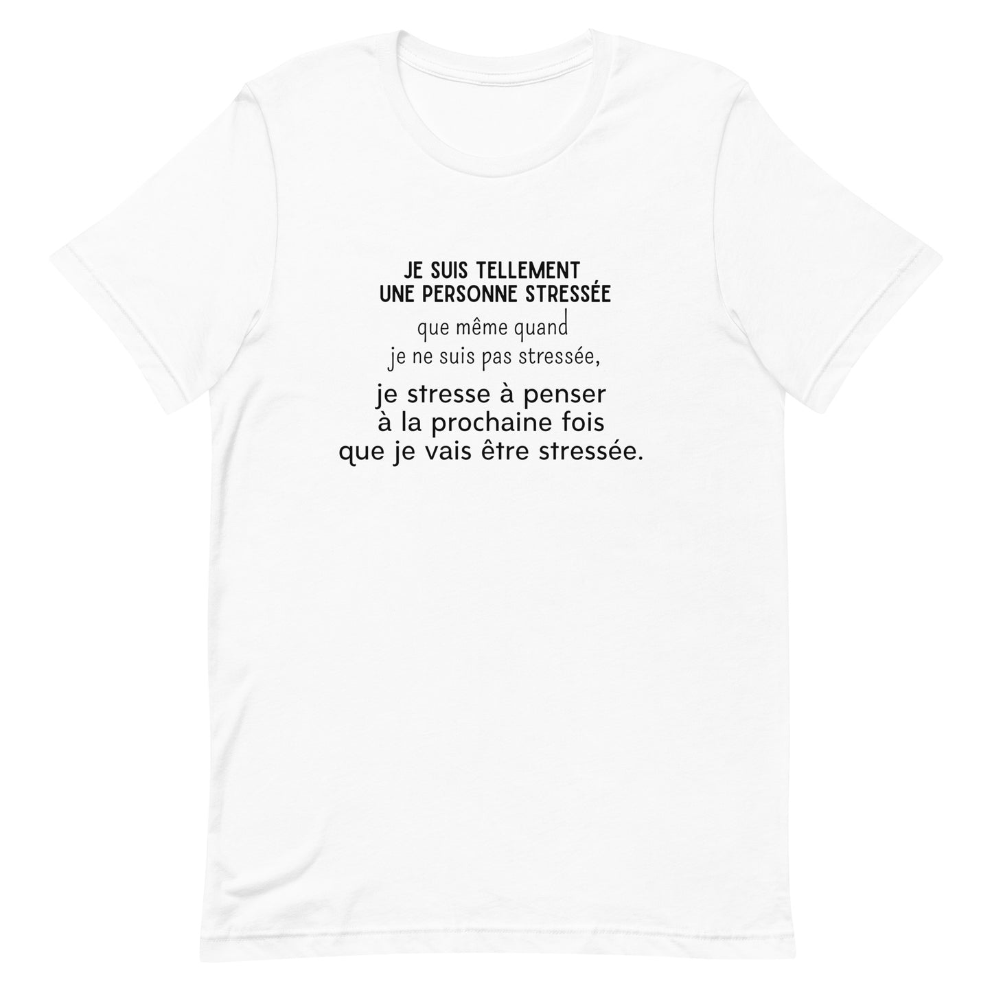 T-Shirt - Stressé par le stress