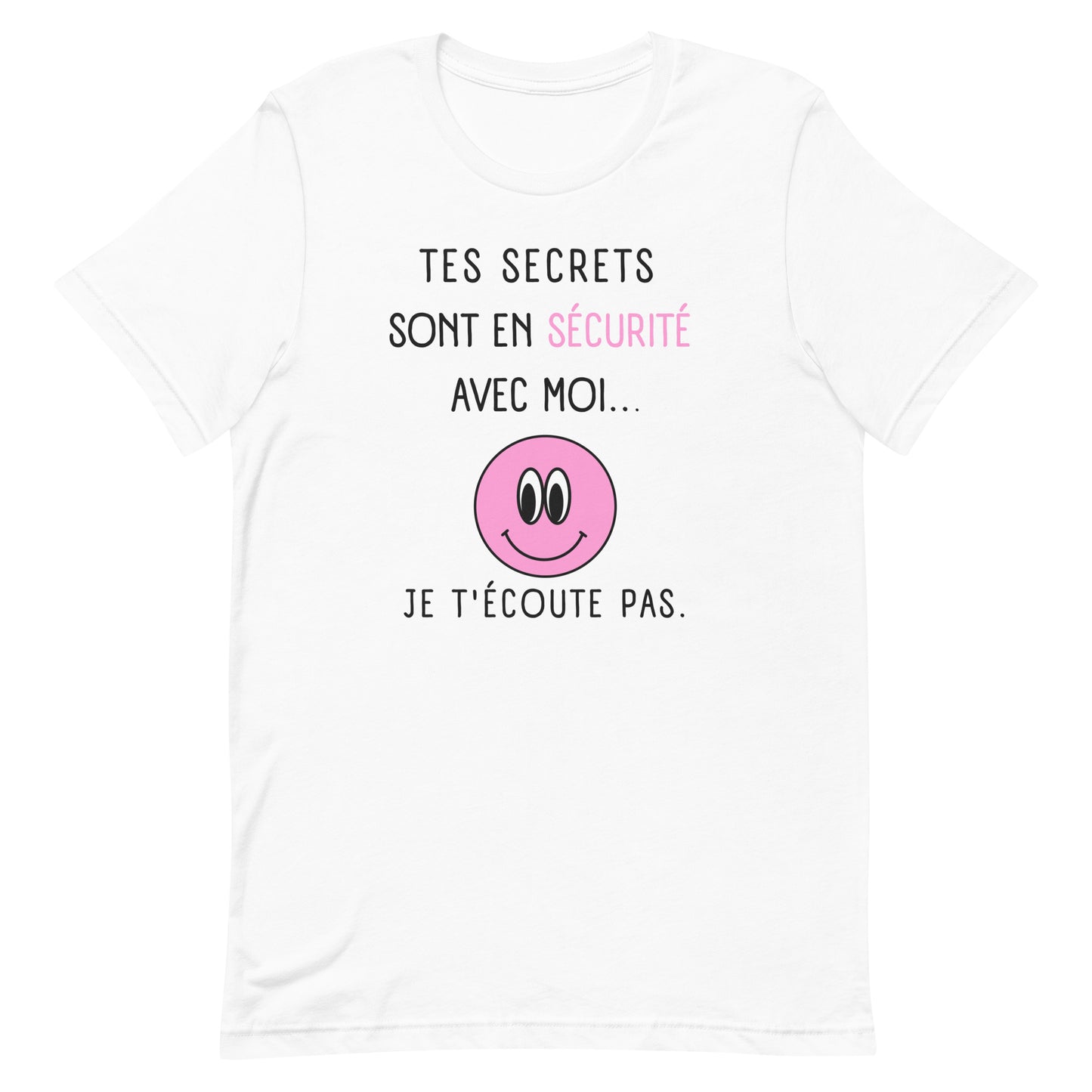 T-shirt - Je t’écoute pas