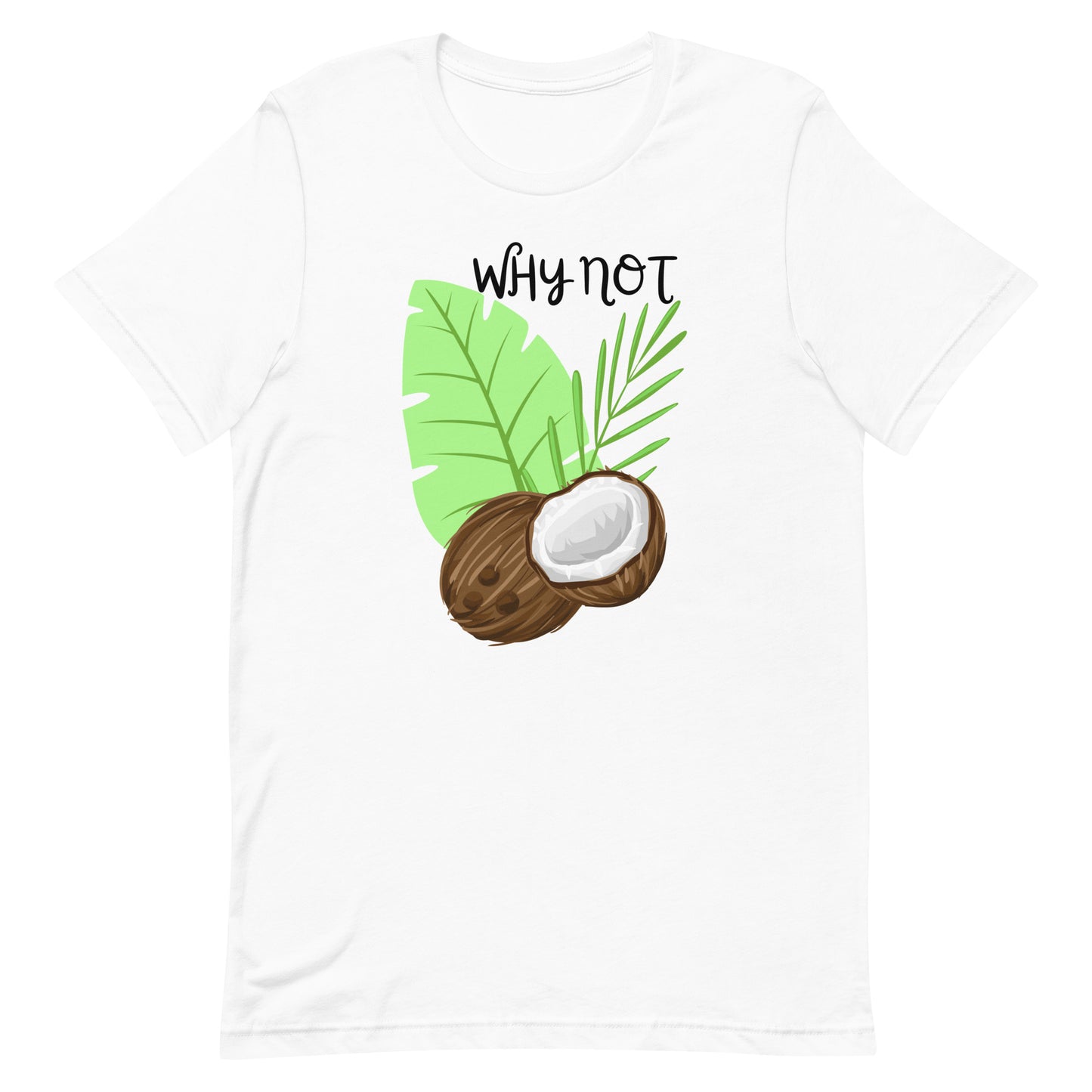 T-shirt - Why not coconut ?