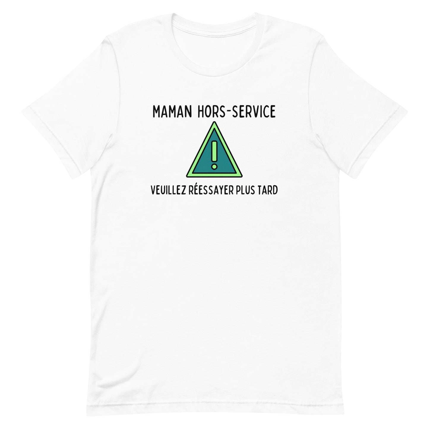 T-shirt - Maman hors-service