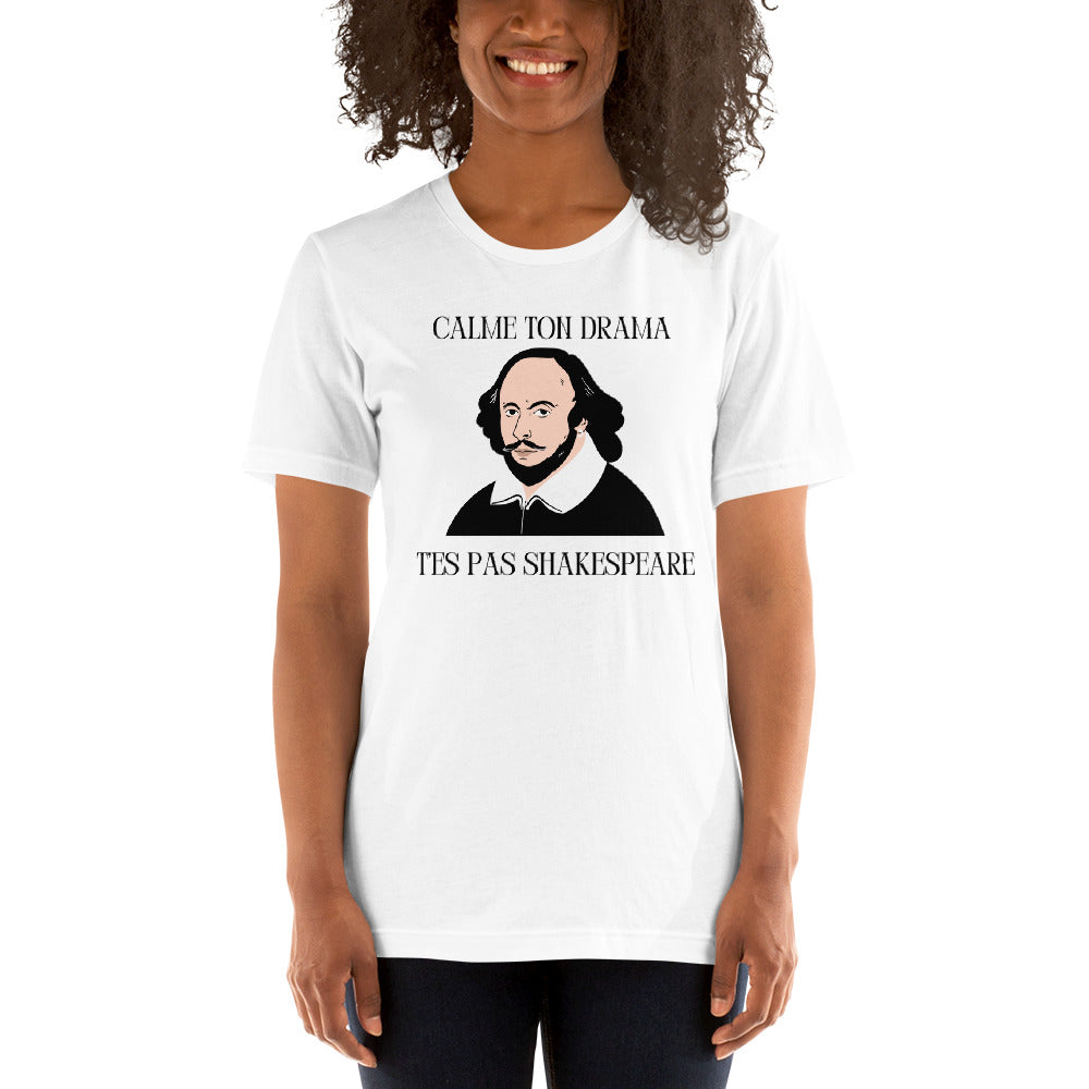 T-shirt unisexe - T’es pas Shakespeare